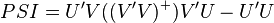 
PSI=U'V((V'V){}^{+})V'U-U'U 
